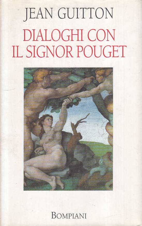 LS- DIALOGHI CON SIGNOR POUGET - GUITTON - BOMPIANI -- 1a ED.- 1999 - CS - YFS11