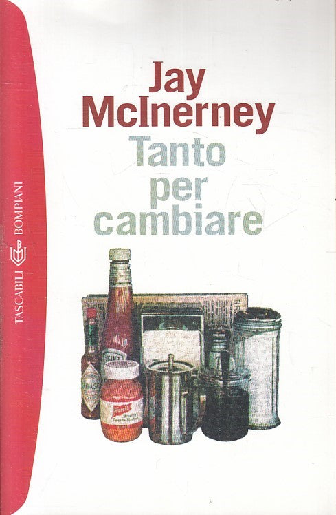 LN2- TANTO PER CAMBIARE - JAY MCINERNEY - BOMPIANI TASCABILI - B - JXS214