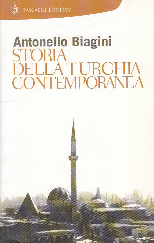 LS- STORIA DELLA TURCHIA CONTEMPORANEA - BIAGINI - BOMPIANI --- 2002 - B - YFS48