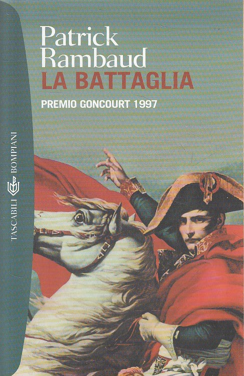 LN- LA BATTAGLIA - PATRICK RAMBAUD - BOMPIANI -- 1a ED. - 2000 - B - ZFS67