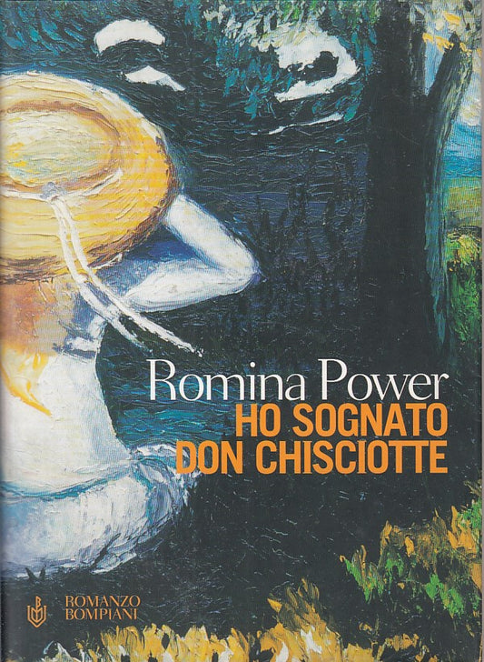 HO SOGNATO DON CHISCIOTTE - POWER - BOMPIANI -- 1a ED. - 2000 - BS - ZFS185