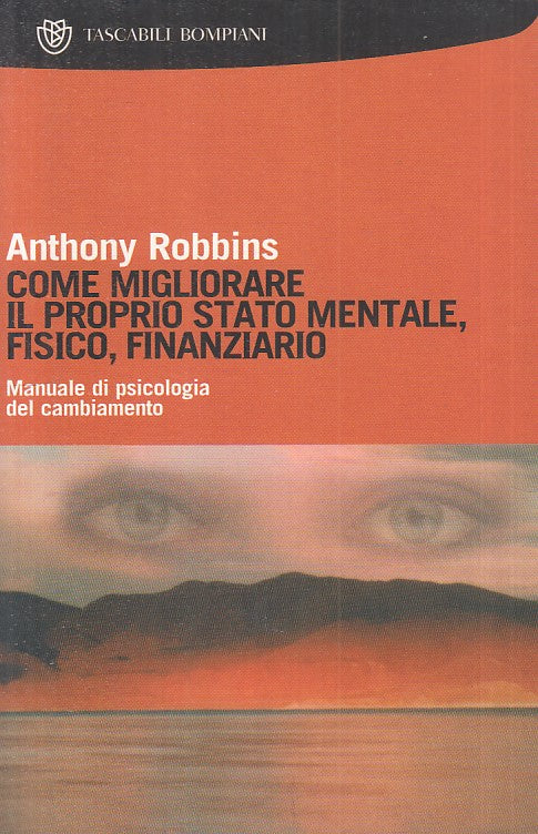 LS- COME MIGLIORARE PROPRIO STATO MENTALE FISICO-- BOMPIANI--- 2008 - B - YFS275