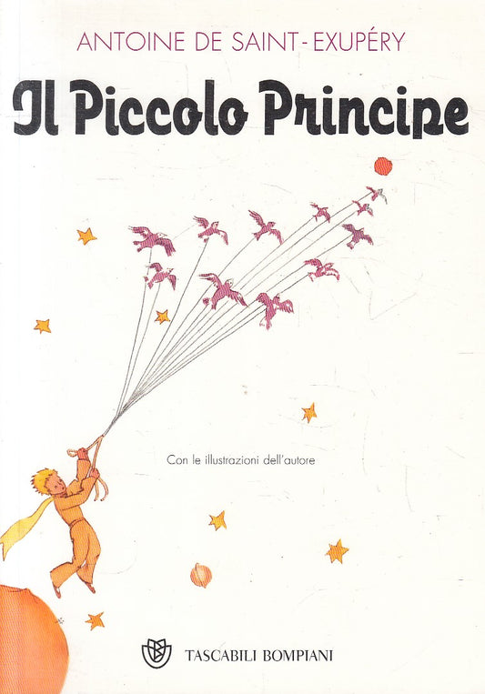 IL PICCOLO PRINCIPE - ANTOINE DE SAINT EXUPERY - BOMPIANI - B - JXS313