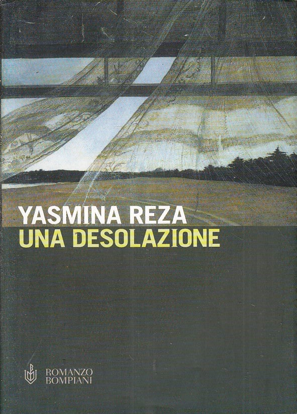 LN- UNA DESOLAZIONE - YASMINA REZA - BOMPIANI -- 1a ED. - 2001 - BS - YFS398