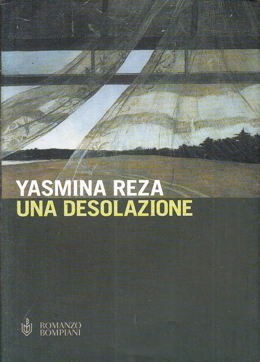 LN- UNA DESOLAZIONE - YASMINA REZA - BOMPIANI -- 1a ED. - 2001 - BS - YFS398