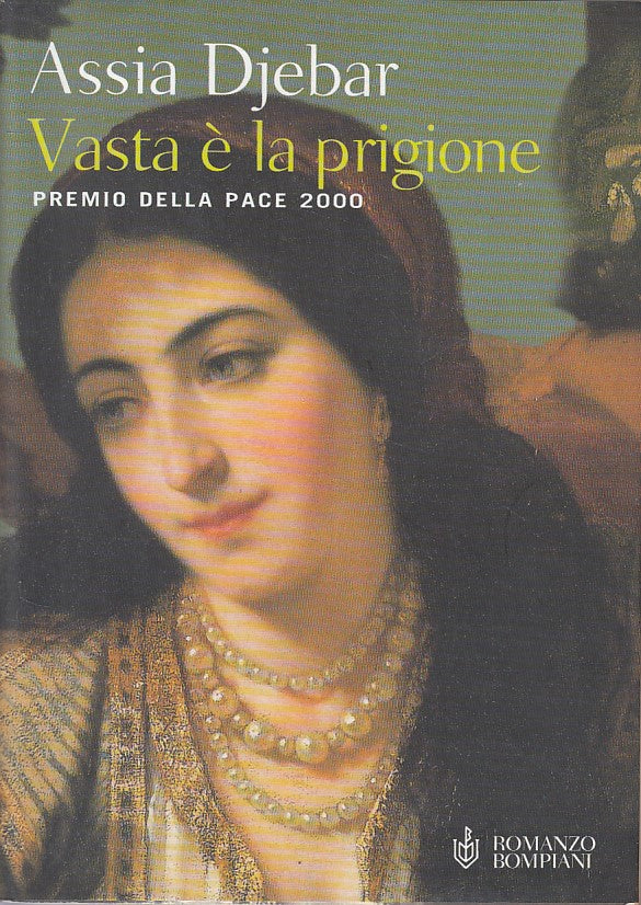 LN- VASTA E' LA PRIGIONE - DJEBAR - BOMPIANI -- 1a ED. - 2001 - BS - ZFS268