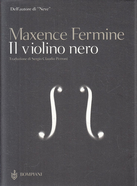 IL VIOLINO NERO - MAXENCE FERMINE - BOMPIANI - BS - JXS306