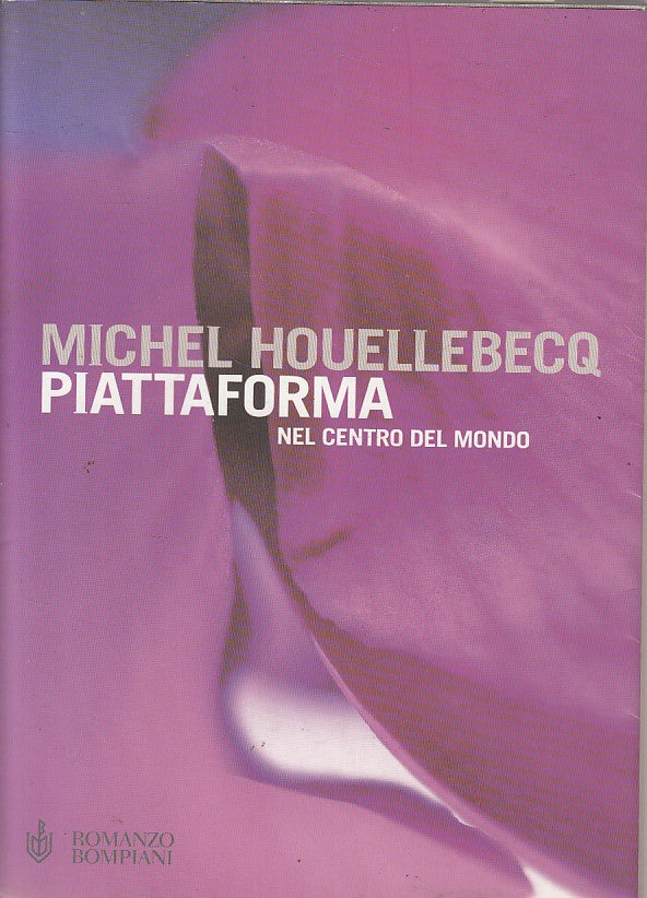 LN- PIATTAFORMA NEL CENTO DEL MONDO- HOUELLEBECQ- BOMPIANI--- 2001 - BS - YFS402