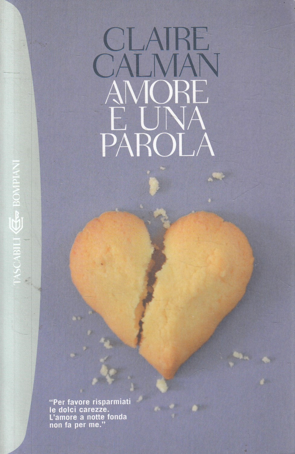 Amore e' una parola - Claire Calman - Bompiani Tascabili - JXS323