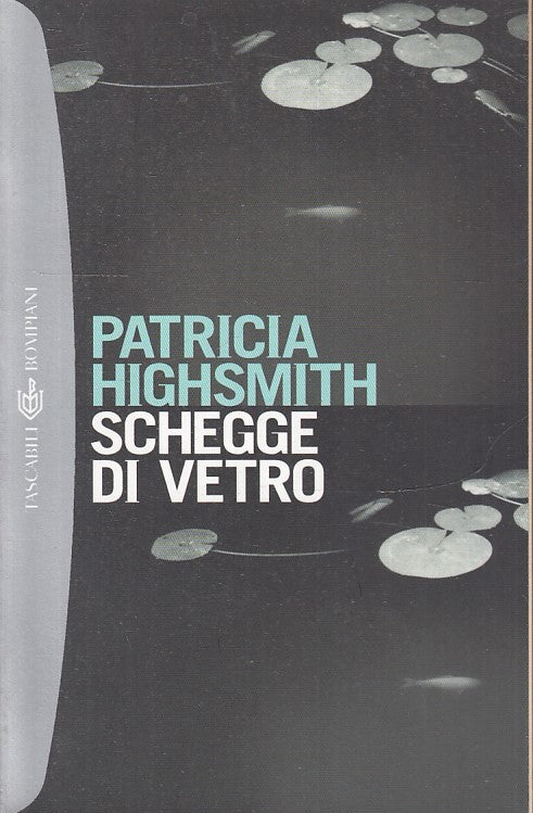 LN2- SCHEGGE DI VETRO - PATRICIA HIGHSMITH - BOMPIANI - TASCABILI --- B - JXS26