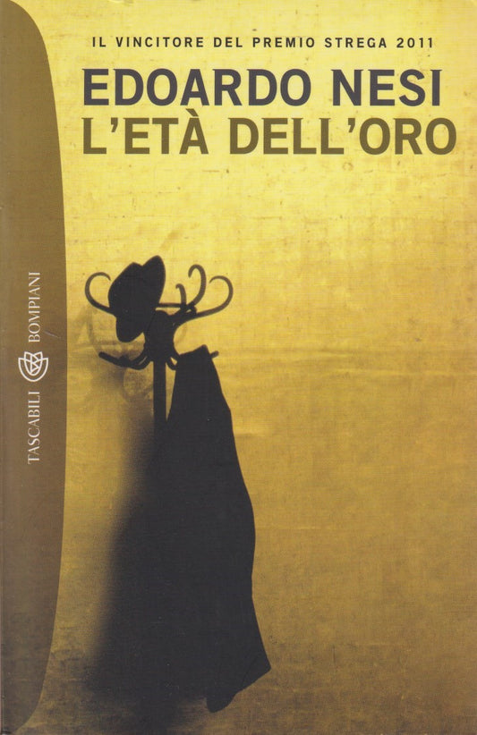 L'eta' dell'oro - Edoardo Nesi - Bompiani Tascabili - JXS335