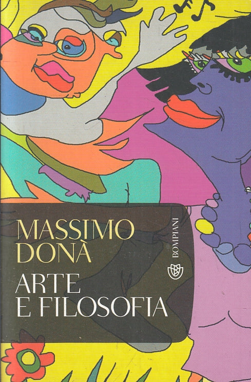 LS- ARTE E FILOSOFIA - MASSIMO DONA' - BOMPIANI - TASCABILI -- 2007 - B- YFS19