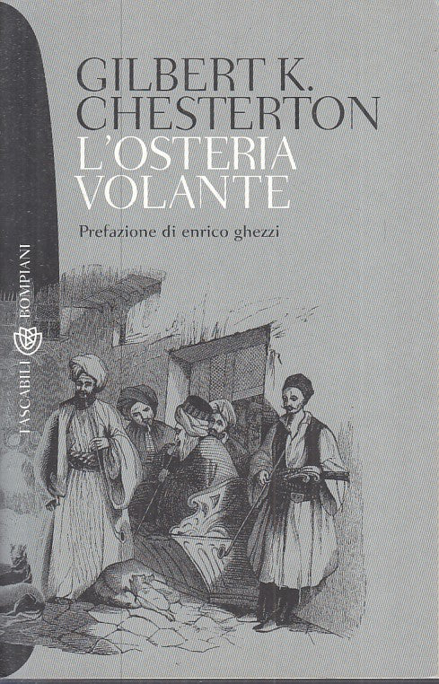 L'OSTERIA VOLANTE - CHESTERTON - BOMPIANI -- 1a ED. - 2007 - B - YFS476