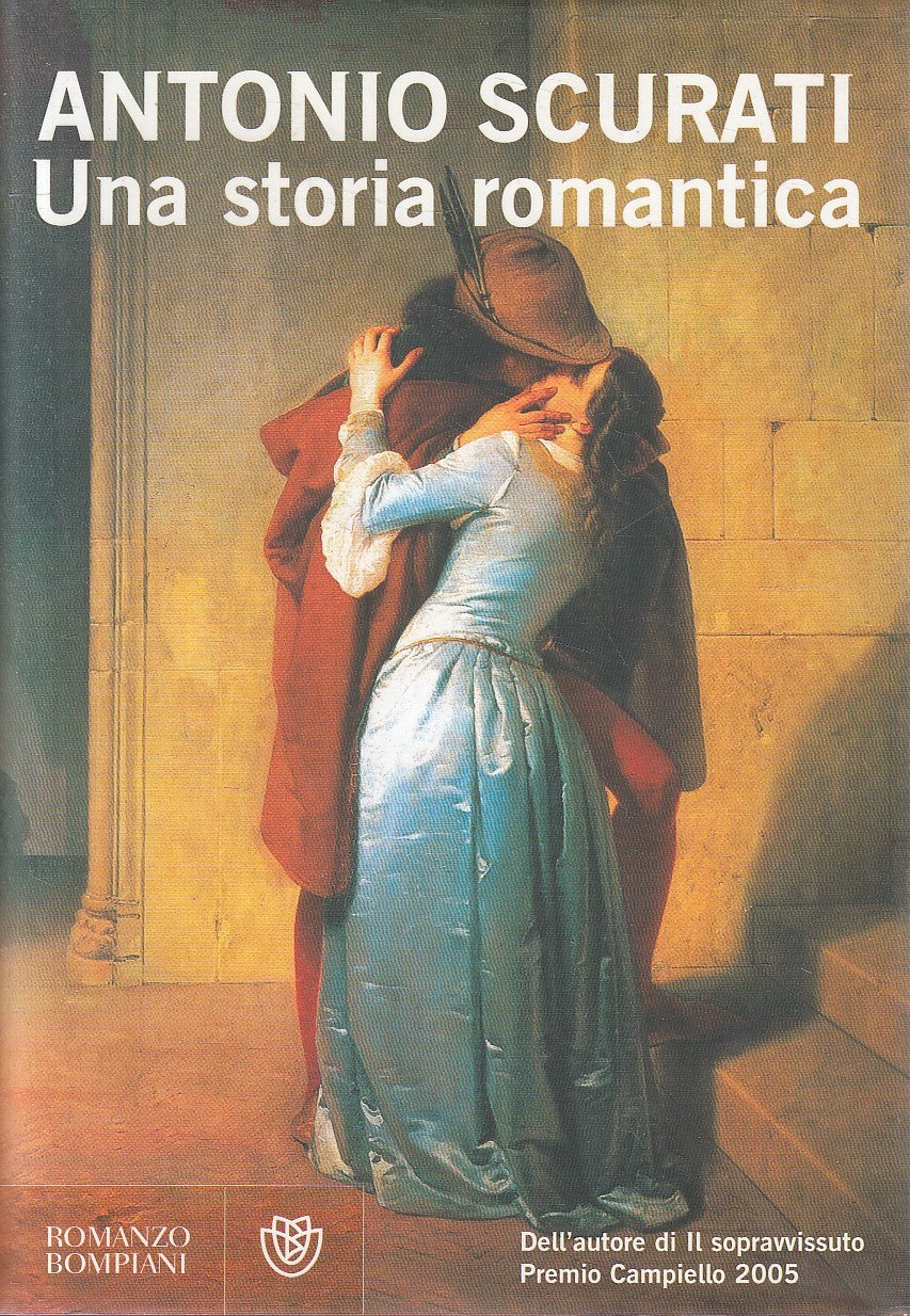 LN2- UNA STORIA ROMANTICA - ANTONIO SCURATI - BOMPIANI - CS - JXS277