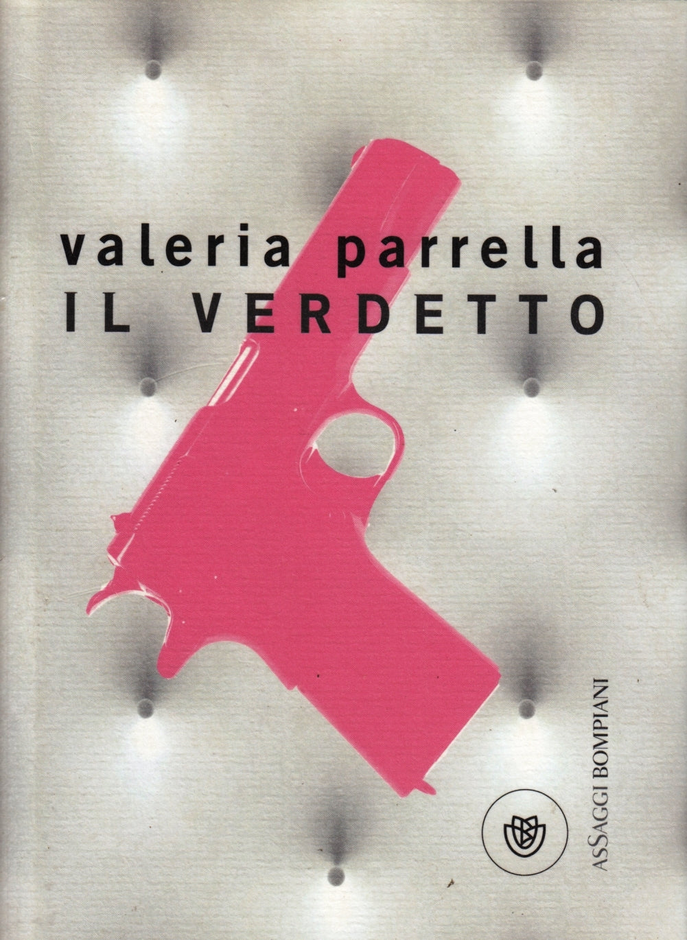 Il verdetto - Valeria Parrella - Bompiani Assaggi - 1a ed. - ZFS5