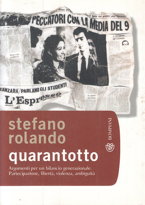 LS- QUARANTOTTO - STEFANO ROLANDO - BOMPIANI - TASCABILI -- 2008 - B - ZFS474