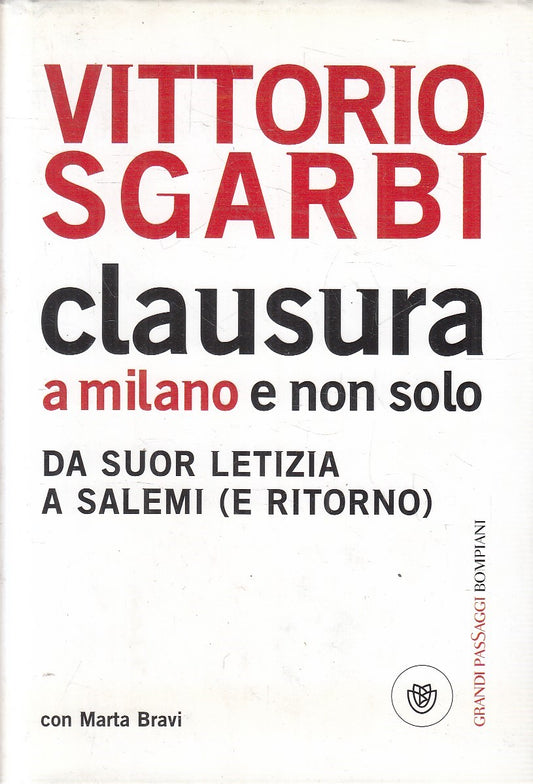 CLAUSURA A MILANO E NON SOLO - SGARBI BRAVI - BOMPIANI - CS - JXS271