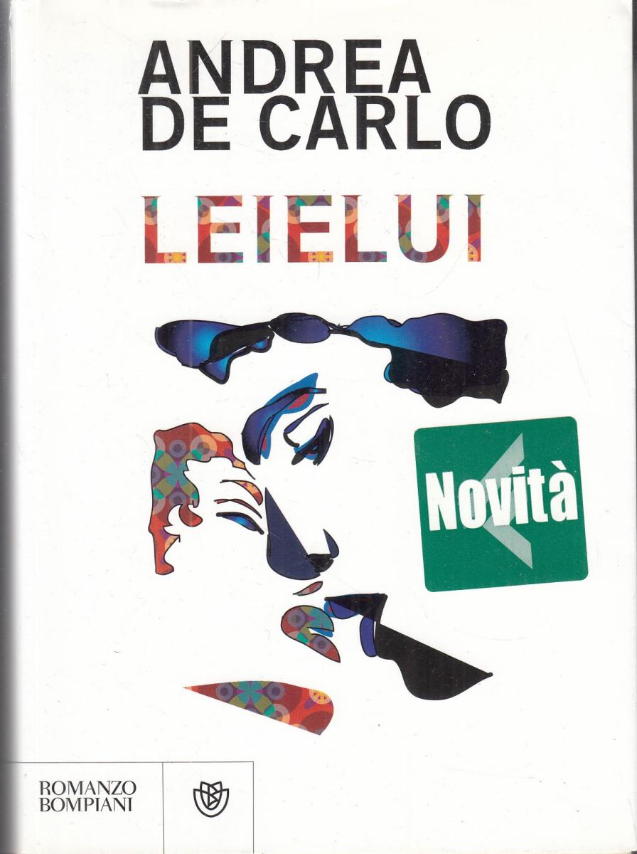 Leielui - Andrea De Carlo - Bompiani - JXS14