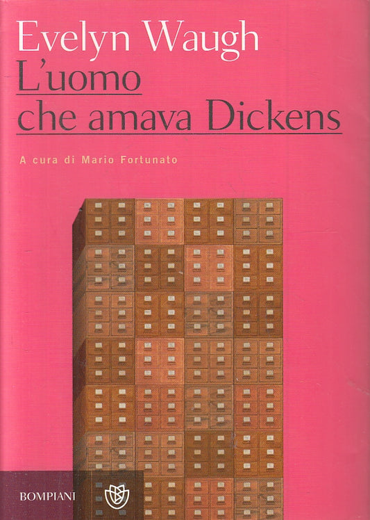 LN- L'UOMO CHE AMAVA DICKENS - EVELYN WAUGH - BOMPIANI --- 2012- BS- ZFS278