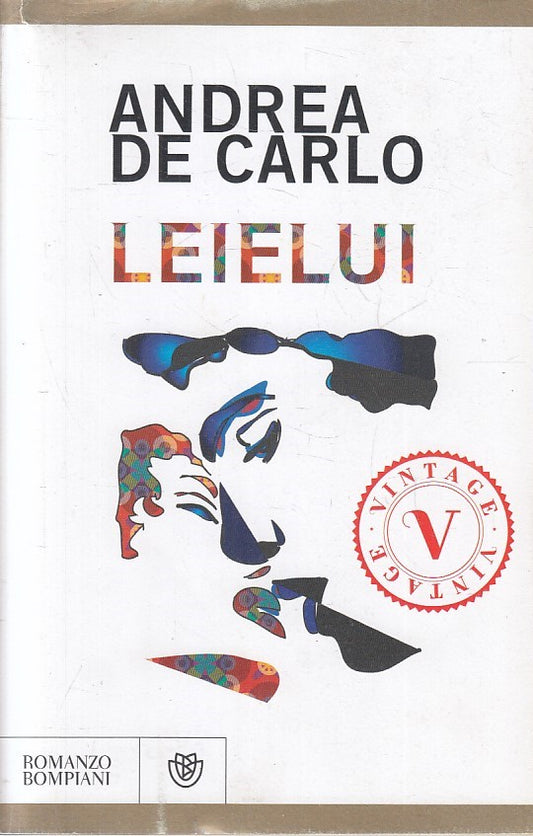 LEIELUI - ANDREA DE CARLO - BOMPIANI VINTAGE - B - JXS124
