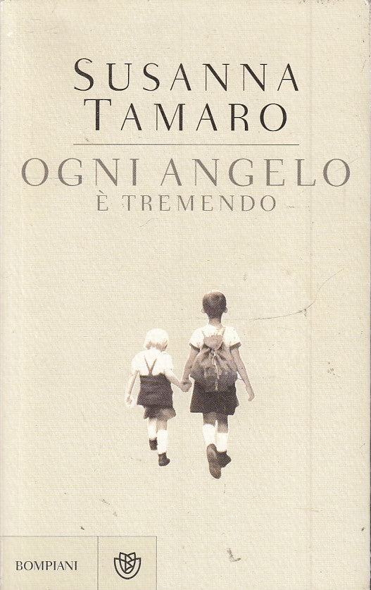 OGNI ANGELO E' TREMENDO - SUSANNA TAMARO - BOMPIANI - B - JXS51