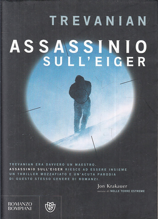 LN- ASSASSINIO SULL'EIGER - TREVANIAN - BOMPIANI -- 1a ED. - 2013- BS- ZFS167