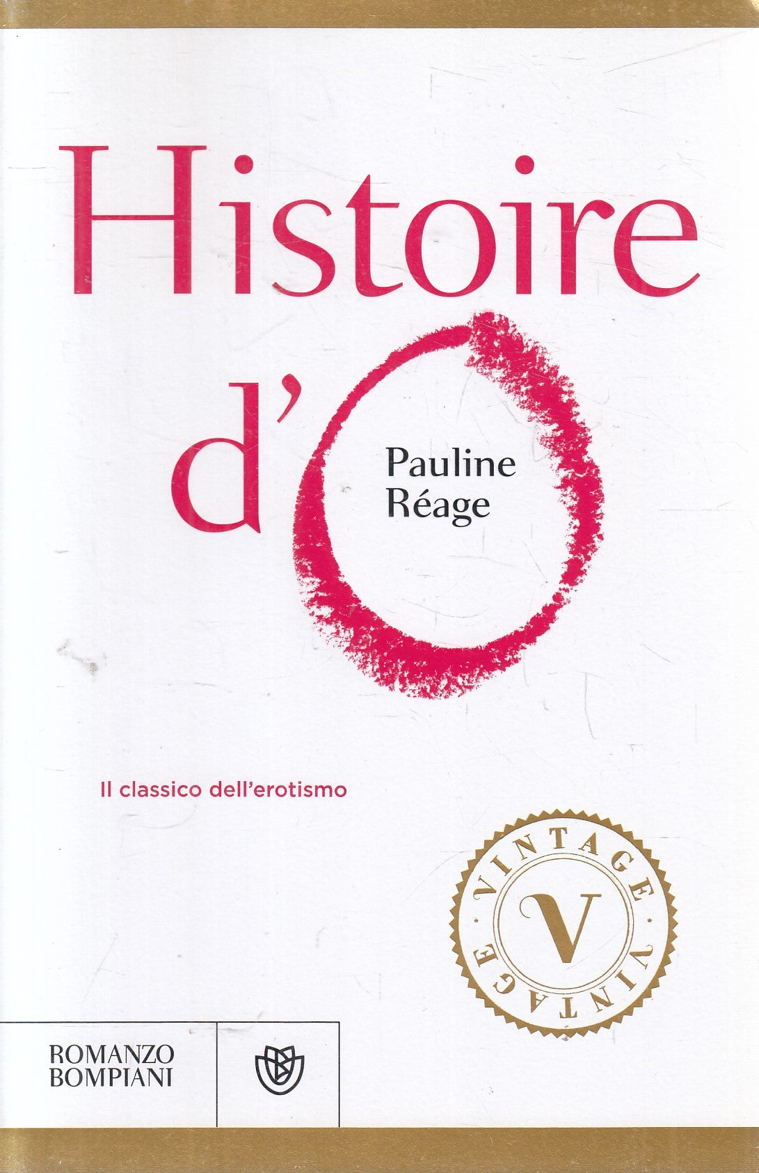 Histoire d'o - Pauline Reage - Bompiani Vintage - 1a ed. 2013 - ZFS86