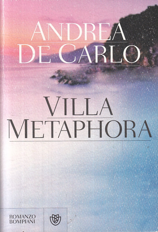 LN2- VILLA METAPHORA - ANDREA DE CARLO - BOMPIANI - B - JXS58