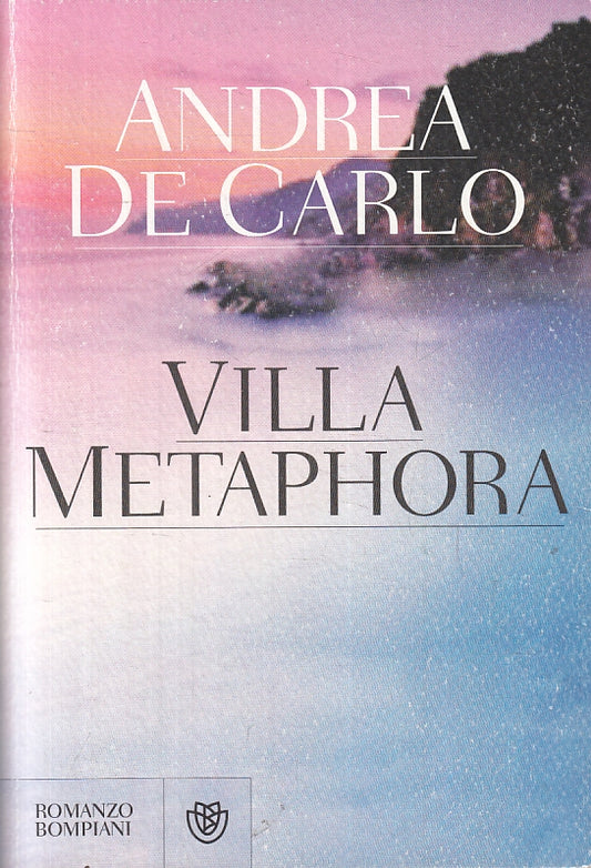 LN2- VILLA METAPHORA - ANDREA DE CARLO - BOMPIANI - B - JXS58