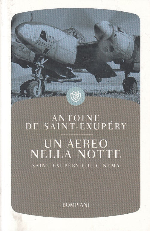 LN- UN AEREO NELLA NOTTE - SAINT EXUPERY - BOMPIANI -- 1a ED.- 2014 - B - YFS406