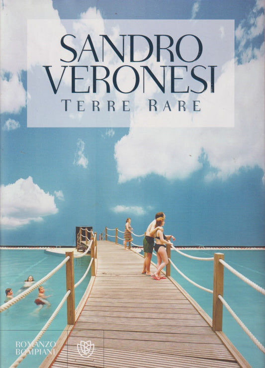 Terre Rare - Sandro Veronesi - Bompiani Narratori italiani - JXS335