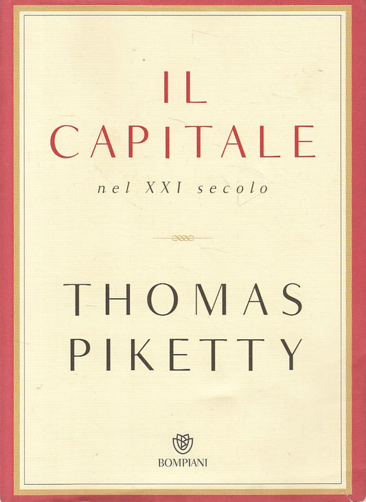 LS- IL CAPITALE NEL XXI SECOLO - PIKETTY - BOMPIANI --- 2014 - BS - ZFS217