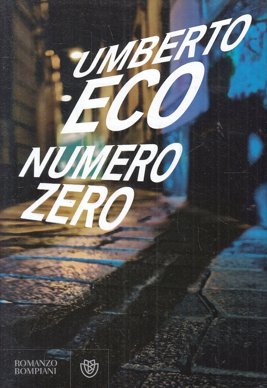 LN2- NUMERO ZERO - UMBERTO ECO - BOMPIANI NARRATORI ITALIANI - CS - JXS94