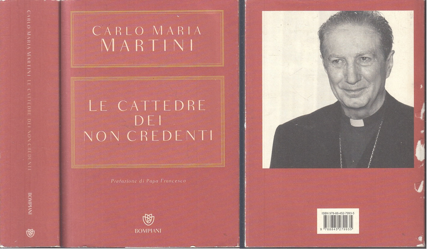 LS- LE CATTEDERE DEI NON CREDENTI- CARLO MARIA MARTINI- BOMPIANI- 2015- B- XFS85