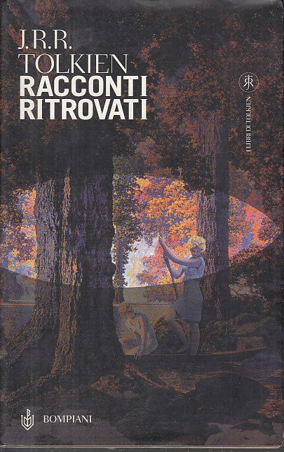LF- RACCONTI RITROVATI - J.R.R. TOLKIEN - BOMPIANI --- 2002 - BS - XDS15