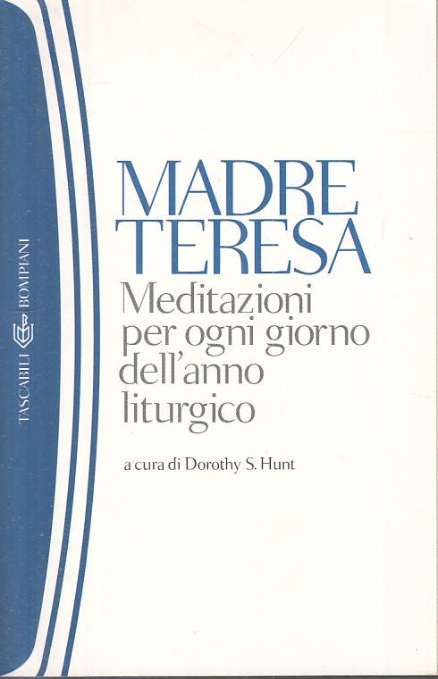 LS- MEDITAZIONI PER OGNI GIORNO ANNO LITURGICO-- MADRE TERESA--- 2003- B- YFS595