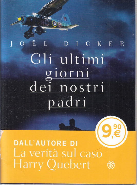 LN- GLI ULTIMI GIORNI DEI NOSTRI PADRI - JOEL DICKER - BOMPIANI ---- BS- YFS575