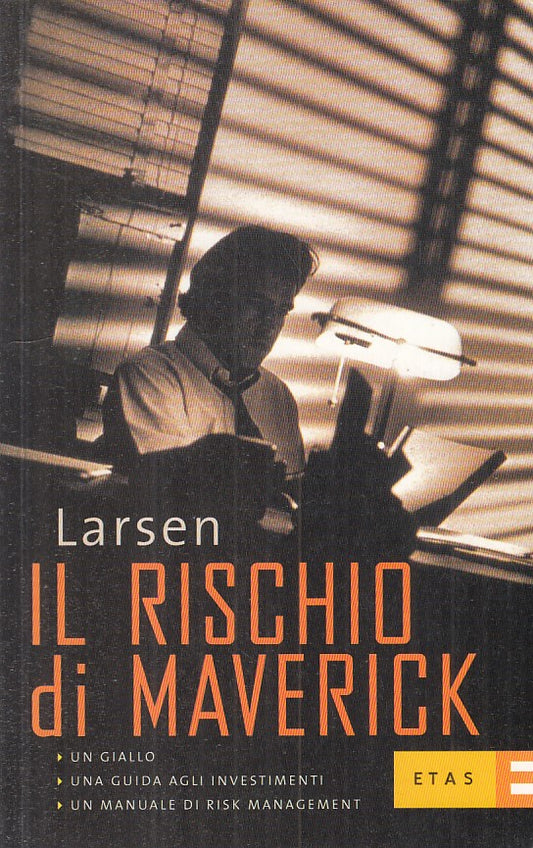 LZ- IL RISCHIO DI MAVERICK - LARSEN - ETAS - FINANZA - 1a ED.- 2003 - B - YFS318