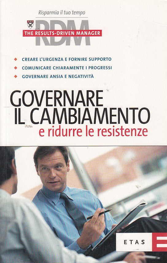 LZ- GOVERNARE IL CAMBIAMENTO RIDURRE RESISTENZE-- ETAS-- 1a ED.- 2006- B- YDS274