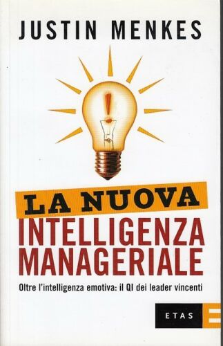 LZ- LA NUOVA INTELLIGENZA MANAGERIALE- JUSTIN MENKES- ETAS-- 1a- 2006- B- ZFS319
