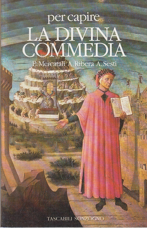 LS- PER CAPIRE LA DIVINA COMMEDIA- MERCATALI RIBERA- SONZOGNO--- 1990- B- ZFS103