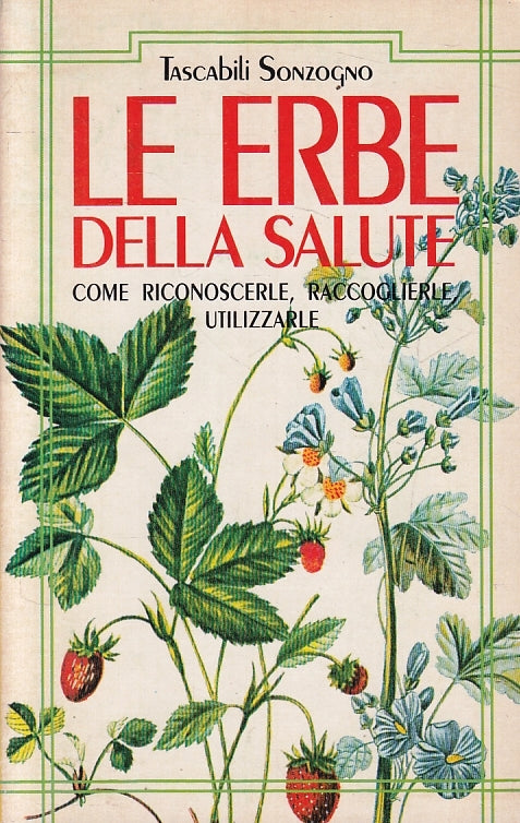LZ- LE ERBE DELLA SALUTE -- SONZOGNO - TASCABILI MANUALI -- 1991- B- ZFS288