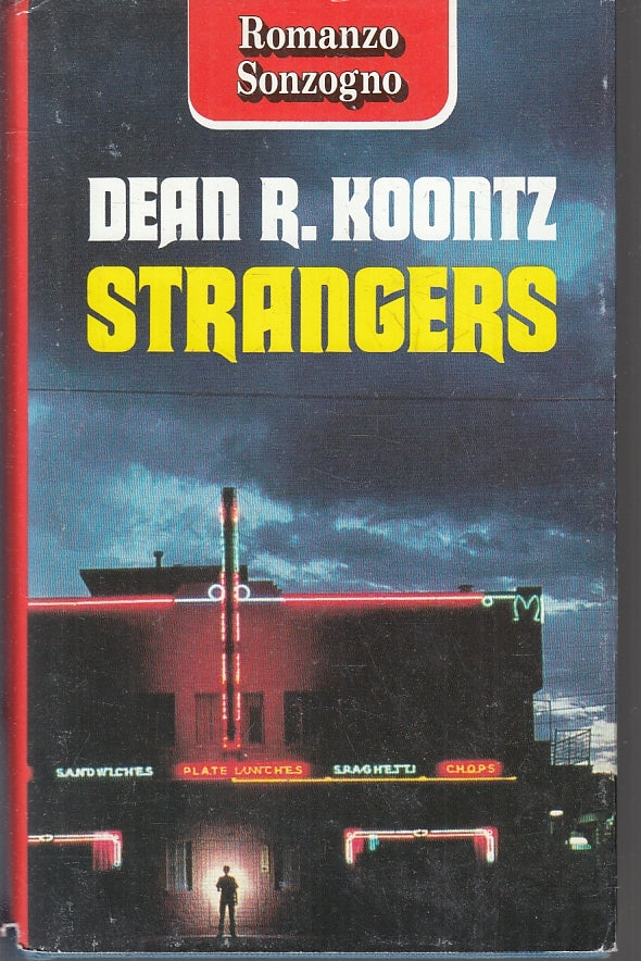 LG- STRANGERS - DEAN R. KOONTZ - SONZOGNO -- 1a ED. - 1992 - CS - ZFS271