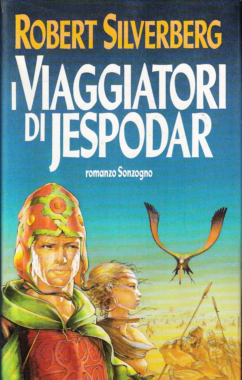 LF- I VIAGGIATORI DI JESPODAR - ROBERT SILVERBERG - SONZOGNO --- 1993 - CS- XFS