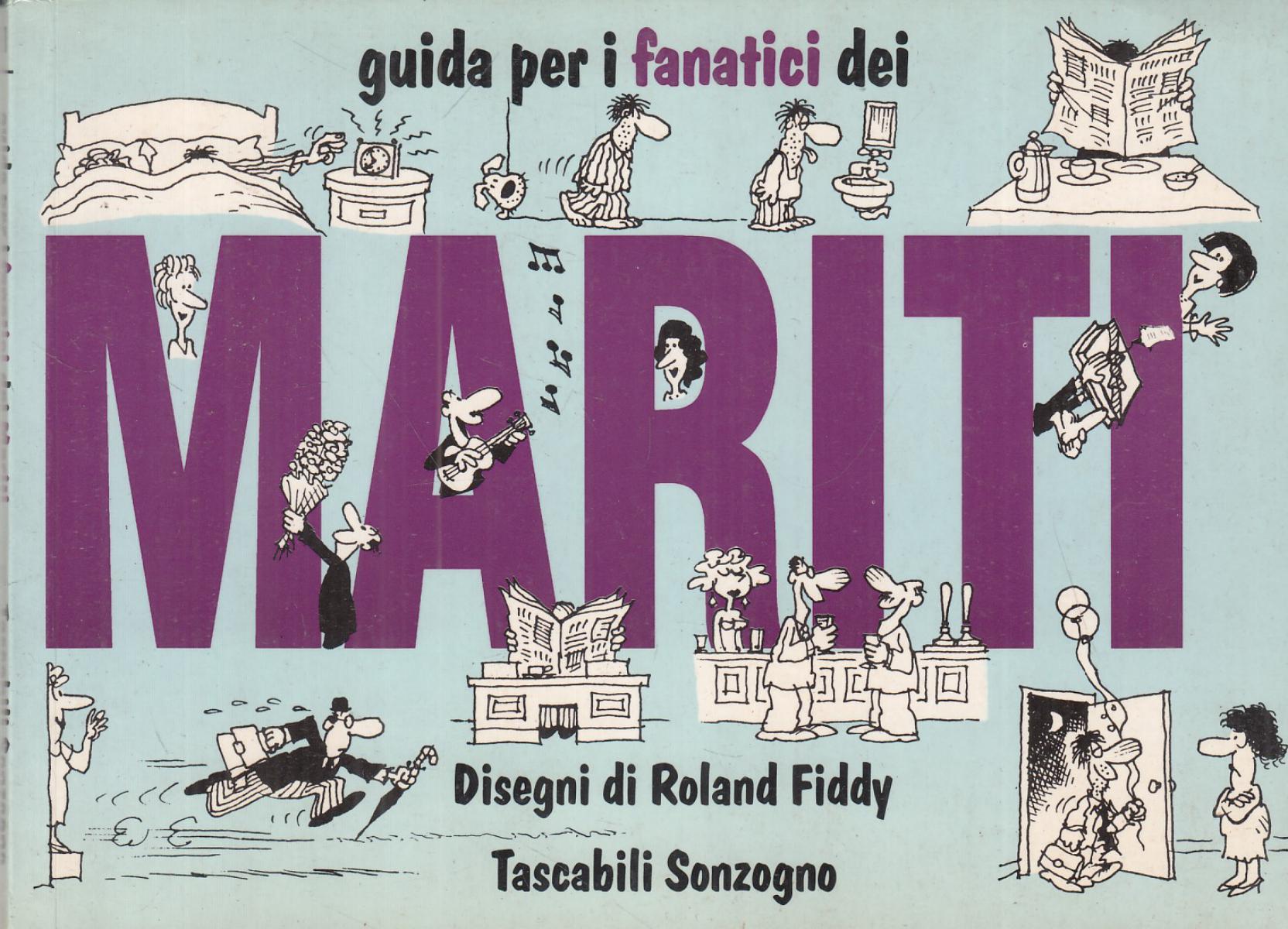 LN2- GUIDA PER I FANATICI DEI MARITI- ROLAND FIDDY- TASCABILI SONZOGNO- B- JXS24