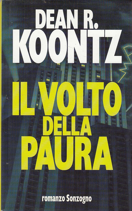 LN- IL VOLTO DELLA PAURA - KOONTZ - SONZOGNO -- 1a ED. - 1993 - CS - YFS627