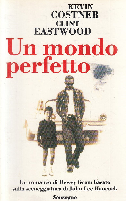 UN MONDO PERFETTO - COSTNER EASTWOOD - SONZOGNO FILM - B - JXS225