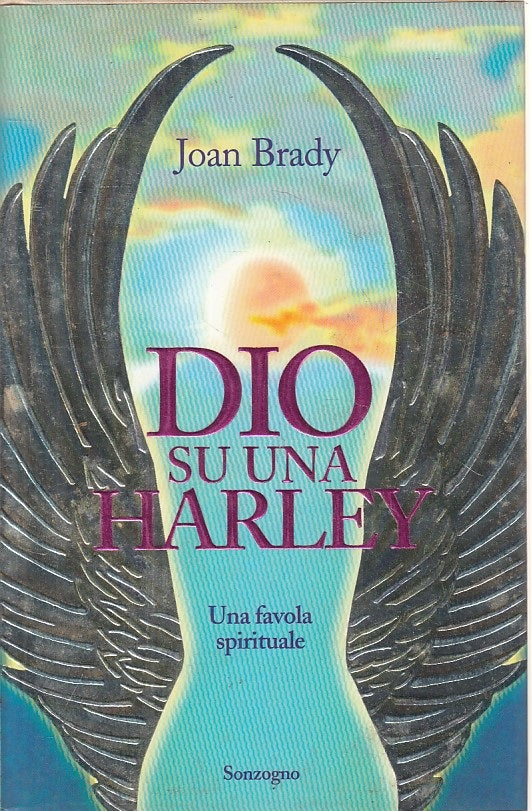 LN- DIO SU UNA HARLEY - JOAN BRADY - SONZOGNO -- 1a ED. - 1995 - CS - ZFS454