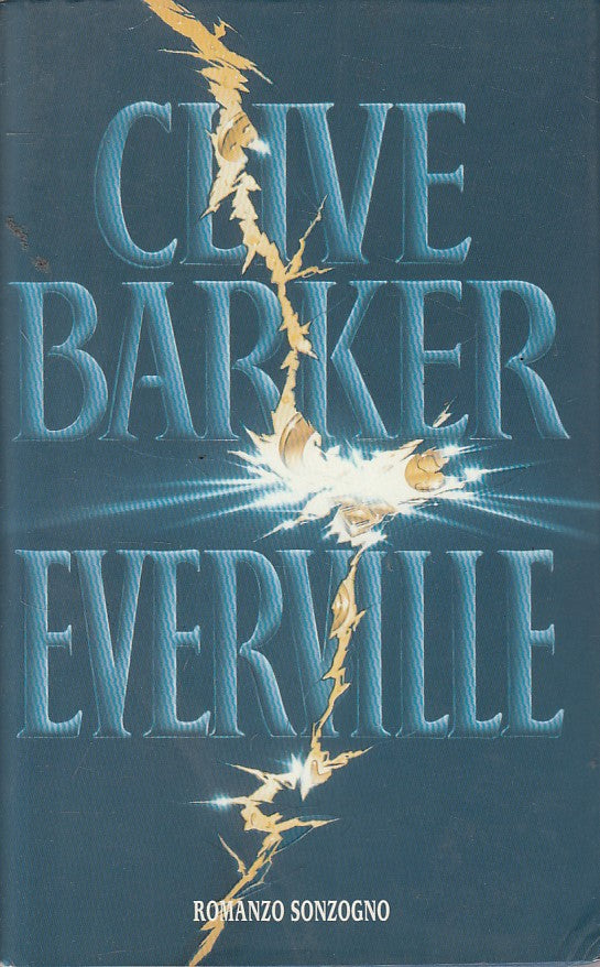 LN- EVERVILLE - CLIVE BARKER - SONZOGNO - ROMANZI - 1a ED. - 1995 - CS - YFS187