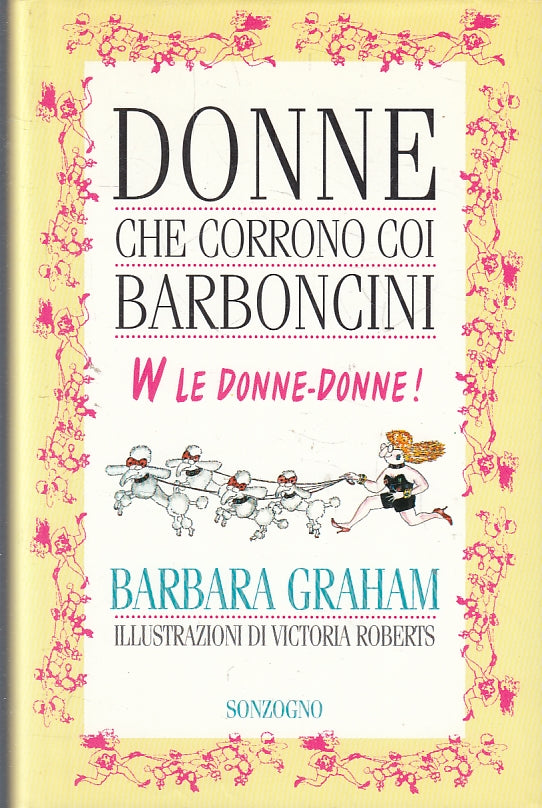 LN- DONNE CHE CORRONO COI BARBONCINI- BARBARA GRAHAM- SONZOGNO--- 1995- CS-YFS10